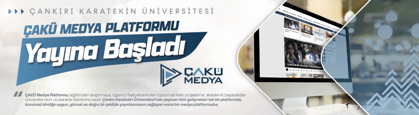 ÇAKÜ Medya Platformu Yayına Başladı
